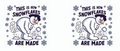 "This Is How Snowflakes Are Made" - Funny Snowman Mug
