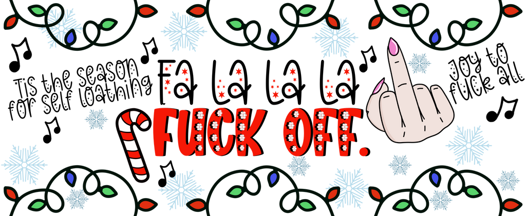 "Fa La La F*ck Off" Funny Anti-Christmas Mug