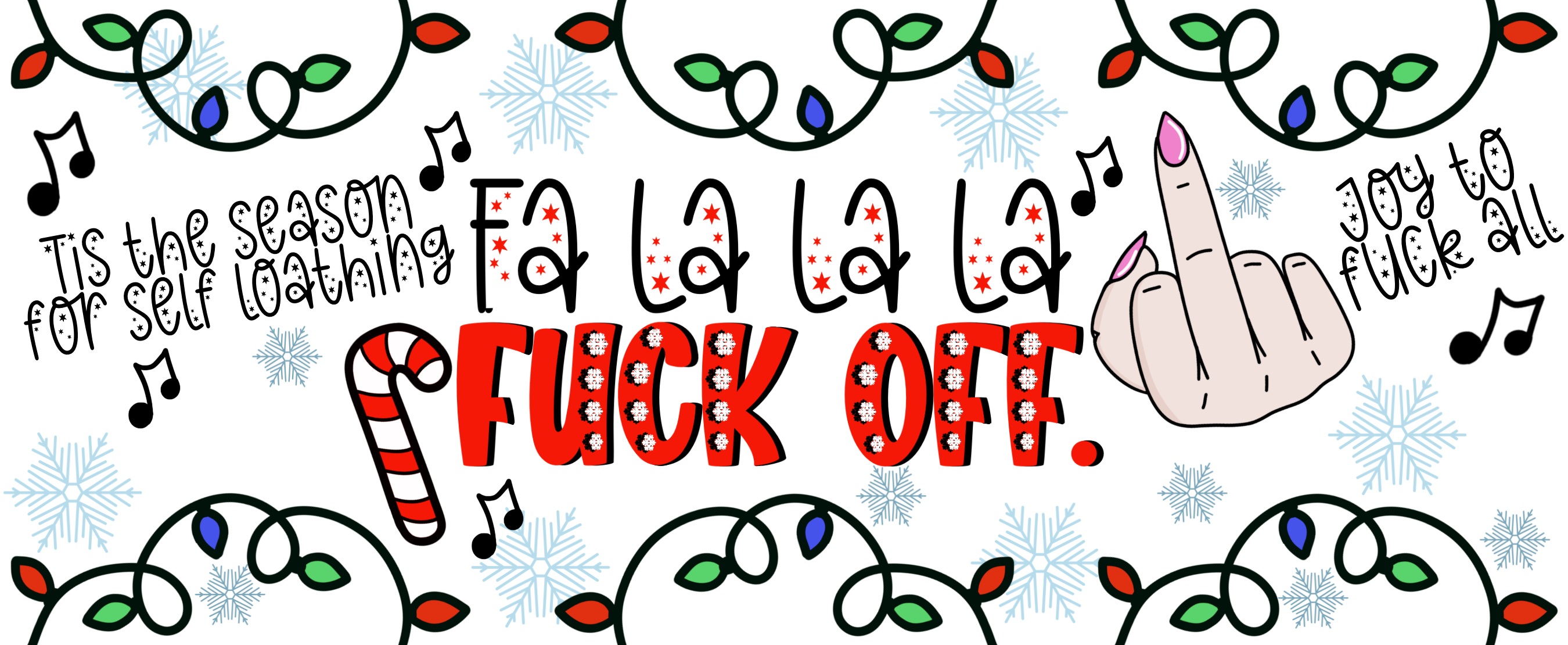 "Fa La La F*ck Off" Funny Anti-Christmas Mug