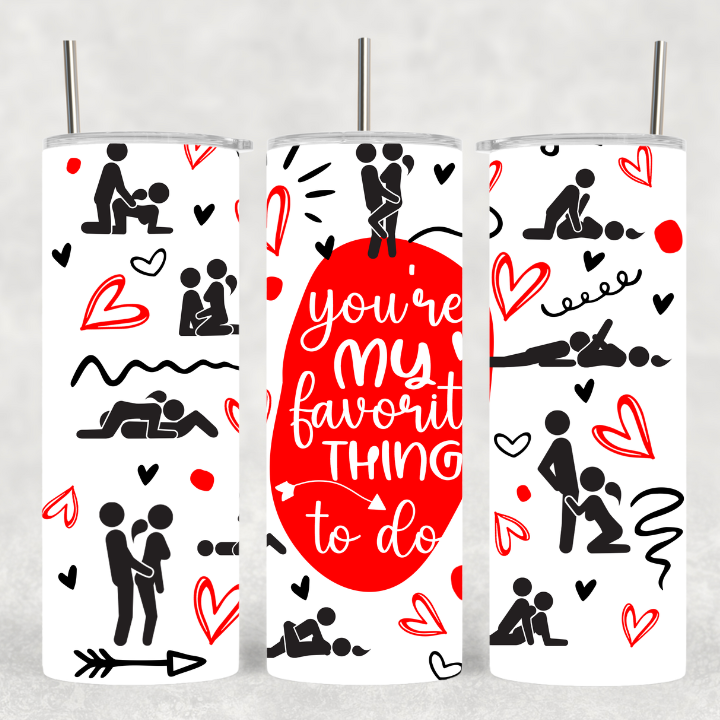 "You're My Favourite Thing To Do" - Naughty Couples Tumbler
