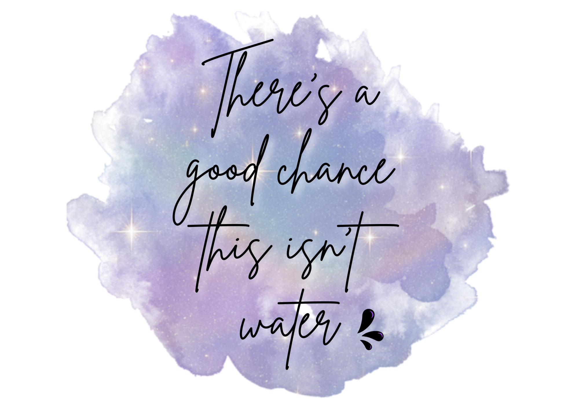 'There's a chance this isn't water' - Tumbler