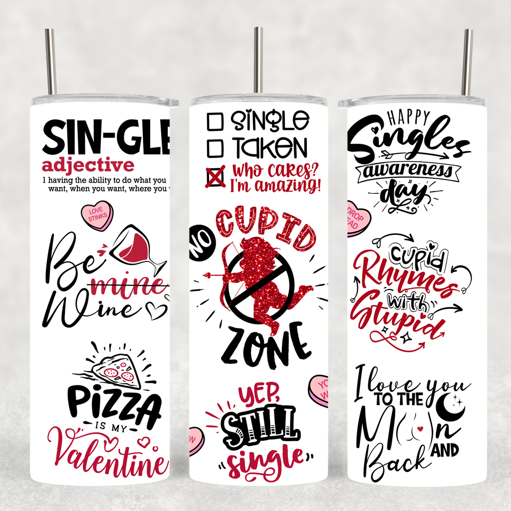 "Celebrate Valentines Day (Or Not!)" Tumbler - Multiple Sassy Designs