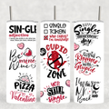 "Celebrate Valentines Day (Or Not!)" Tumbler - Multiple Sassy Designs