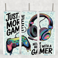 Just One More Game Gamer - Tumbler