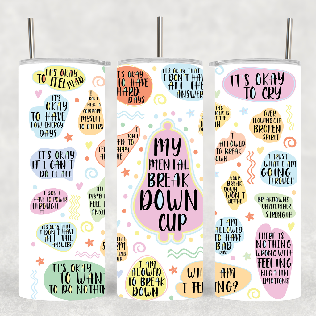 "My Mental Breakdown" Tumbler