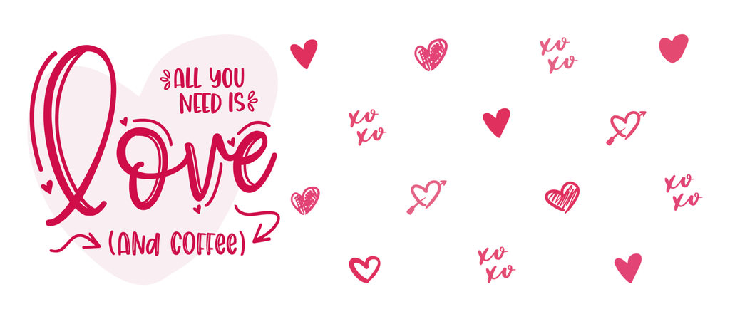 "All You Need Is Love (And Coffee)" Mug - Valentine's Day Gift