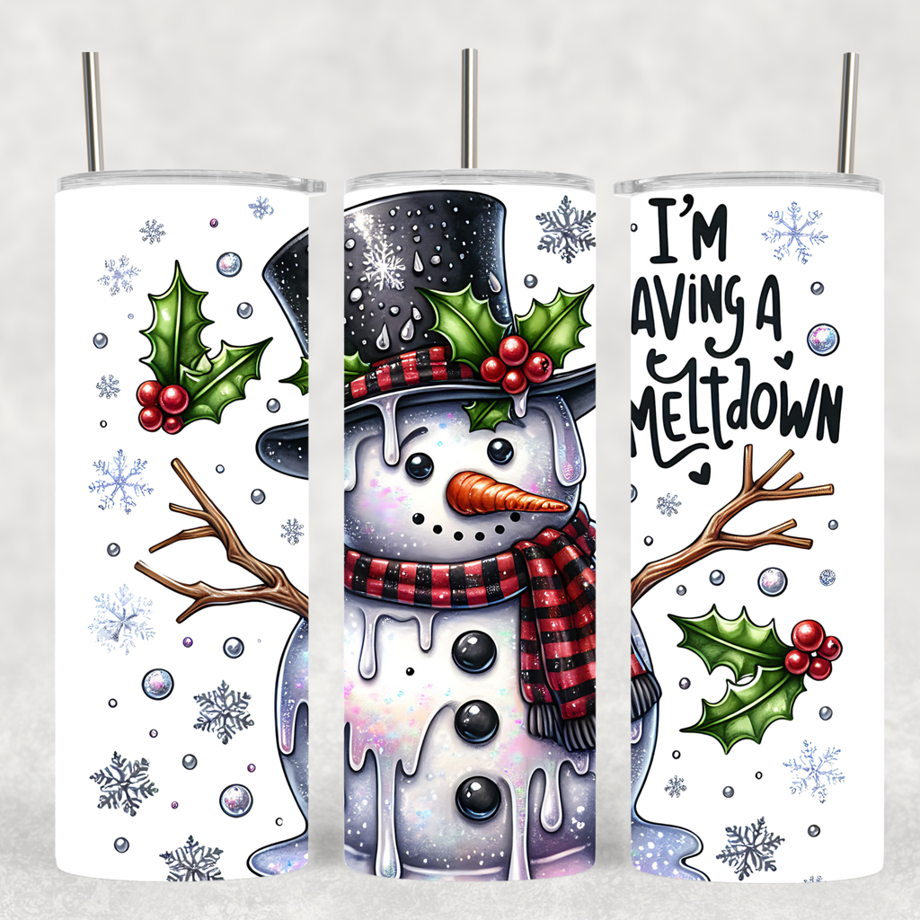 "I'm Having a Meltdown" Tumbler