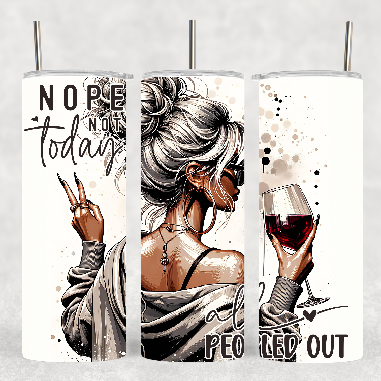 "Nope Not Today - All Peopled Out" - Tumbler