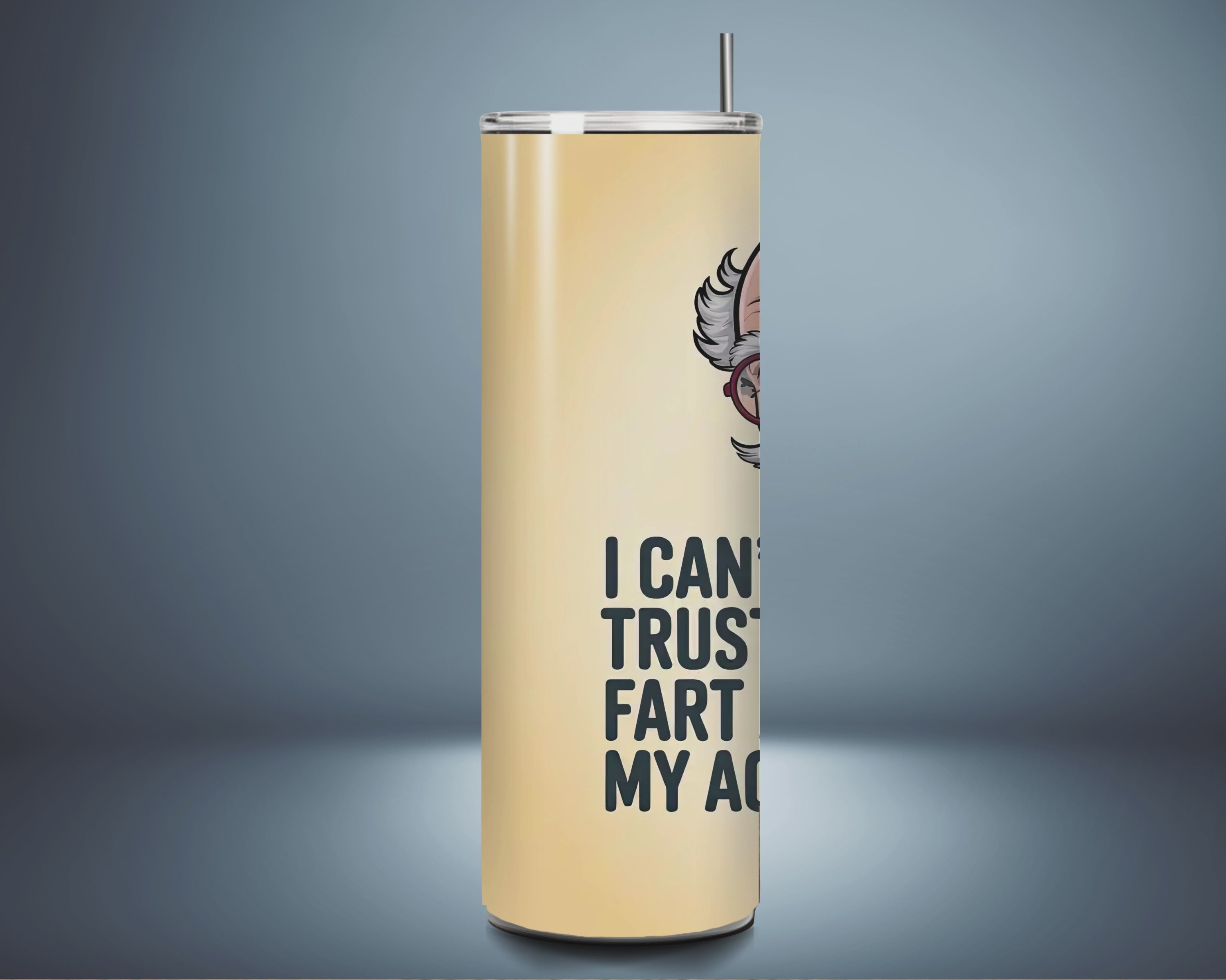 I Can't Trust a Fart at My Age - Tumbler